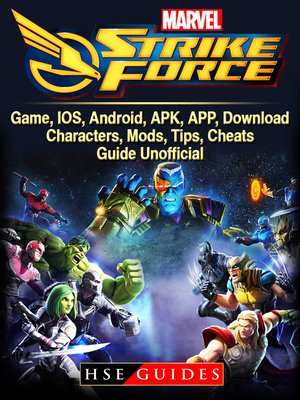 cover image of Marvel Strike Force Game, IOS, Android, APK, APP, Download, Characters, Mods, Tips, Cheats, Guide Unofficial